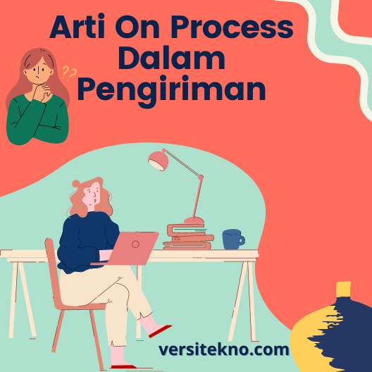 Arti On Process Dalam Pengiriman