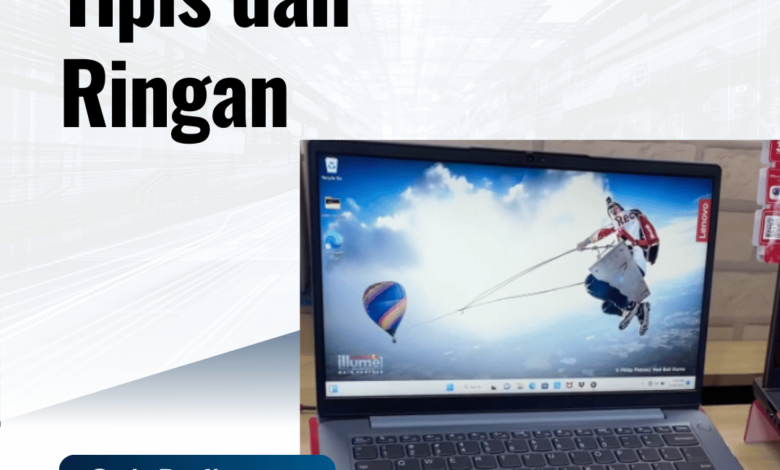 Laptop Lenovo Tipis dan Ringan